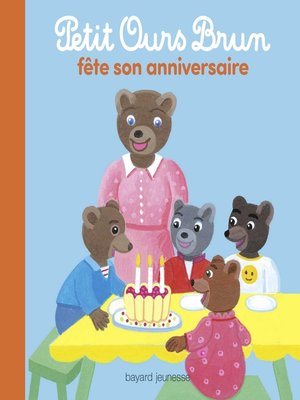 cover image of Petit Ours Brun fête son anniversaire